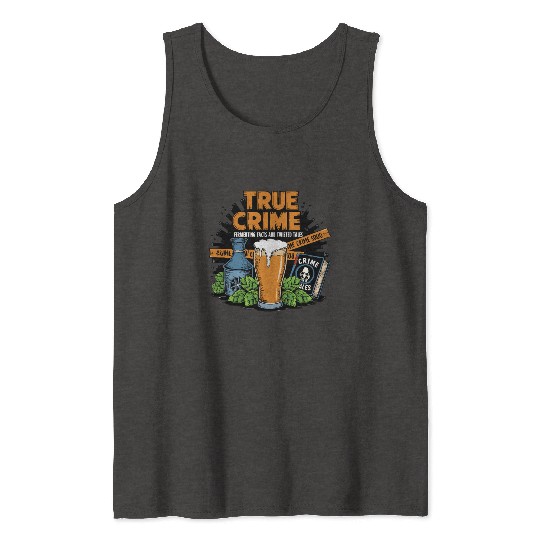 Craft Beer Brewing & True Crime Twisted Tales Tank Tops