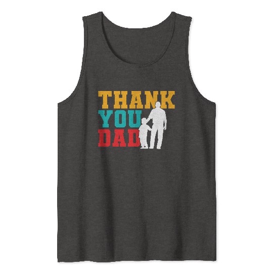 Thank You Dad Tank Tops