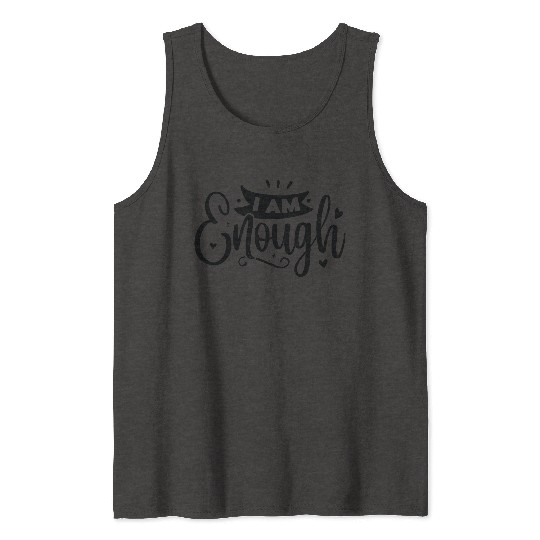 I Am Enough Tank Tops