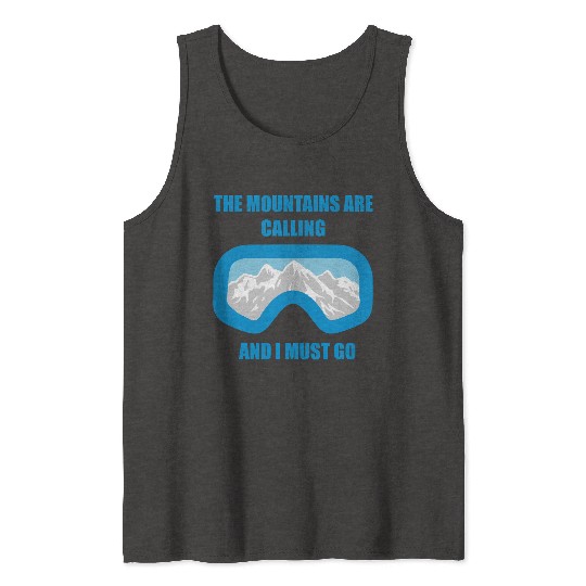The Mountains are calling Tank Tops