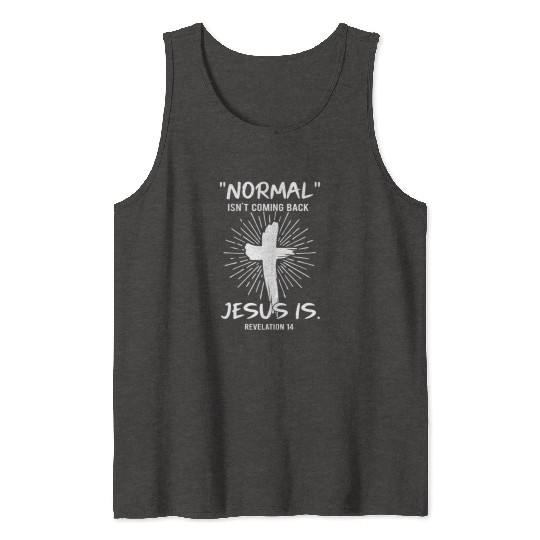 Normal Isn't Coming Back Jesus Is Happy Easter Tank Tops