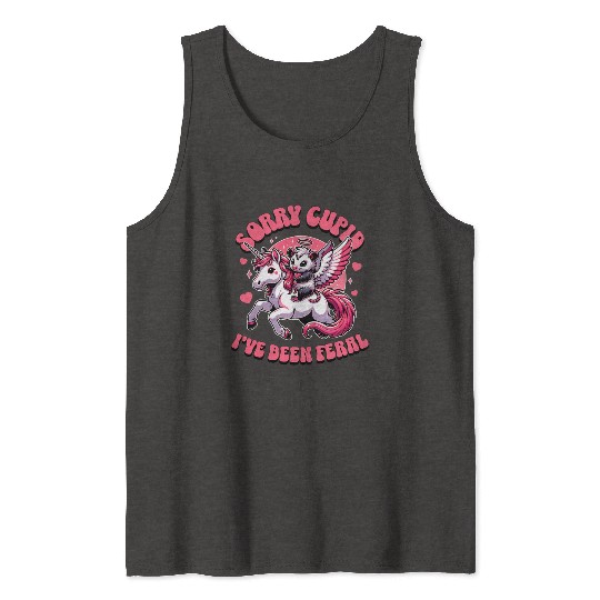 Sorry Cupid I've Been Feral Funny Valentine's Day Tank Tops