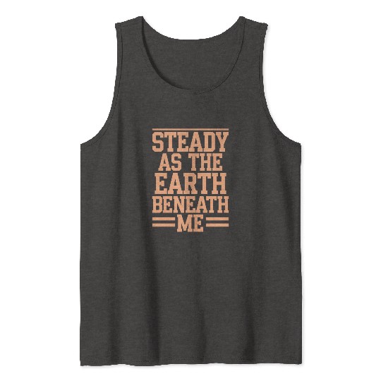 Steady As The Earth Beneath Me Taurus Zodiac Tank Tops