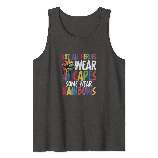 Not All Heroes Wear Capes LGBTQ+ Pride Equality Tank Tops