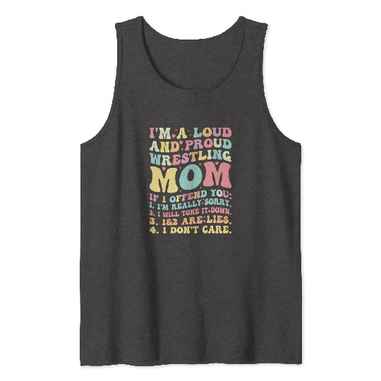 Loud and Proud Wrestling Mom Tank Tops