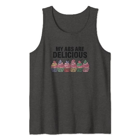 My Abs Are Delicious Malted Pres Tank Tops