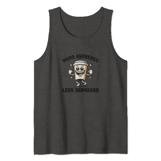 More Espresso Less Depresso Funny Coffee Quote Tank Tops