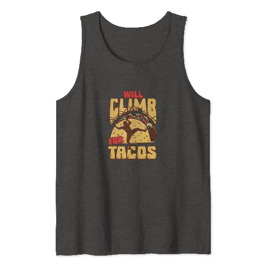 Industrial climber Will Climb For Tacos Tank Tops