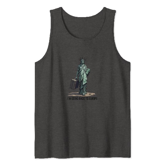 Funny Statue of Liberty USA America Sarcasm Tank Tops
