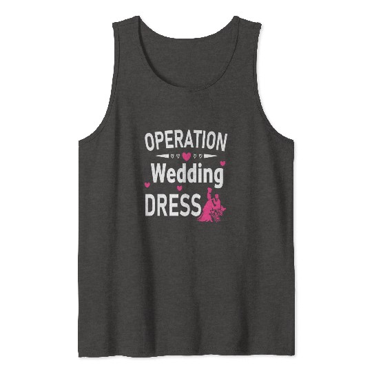 Operation Wedding Dress Bachelorette Party Wedding Tank Tops