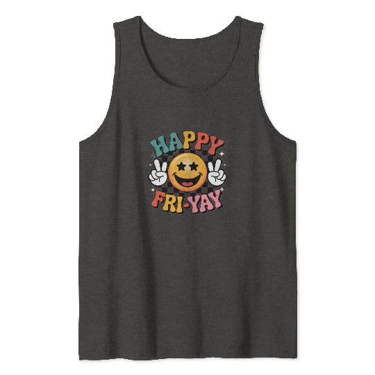 Happy Friyay Weekend Weekend Feeling Tank Tops