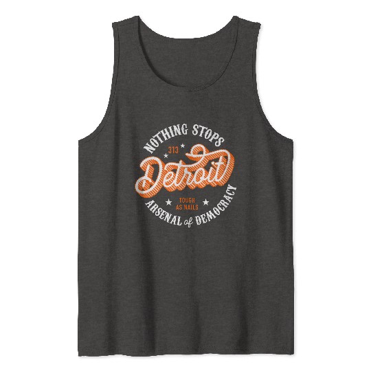 The Pride of Motor City Tank Tops - Hometown Detroit