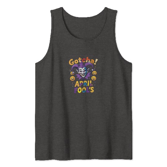 "Gotcha! April Fool’s – Funny Jester & Prank Tank Tops