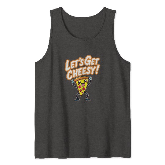 Let s Get Cheesy Tank Tops