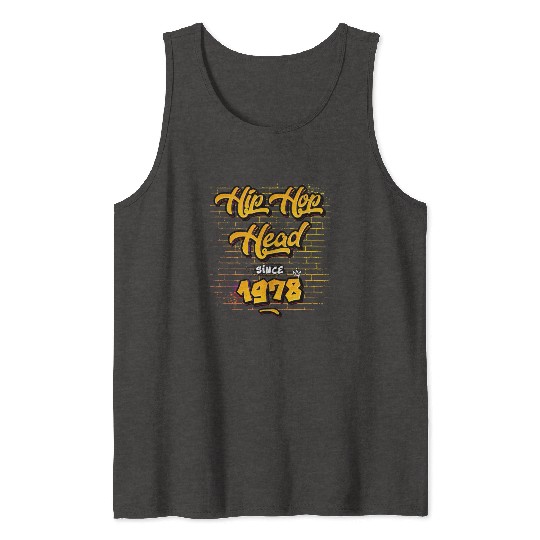 Hip-Hop Head Since 1978 - 47 Years of Pure Flow Tank Tops