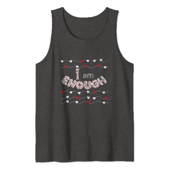 I Am Enough - Faith & Love Design | Psalm 139:14 Tank Tops