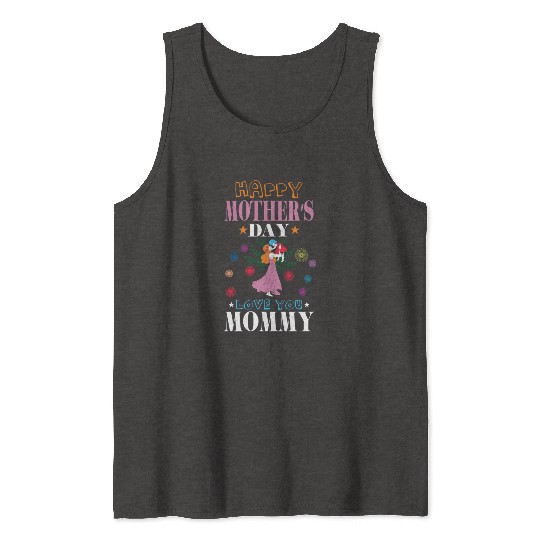 Happy Mother's Day – Love You Mommy Gift Tank Tops