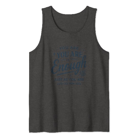 Inspirational "You Are Enough" Quote Typography Tank Tops