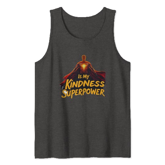 Superpower Kindness Tank Tops