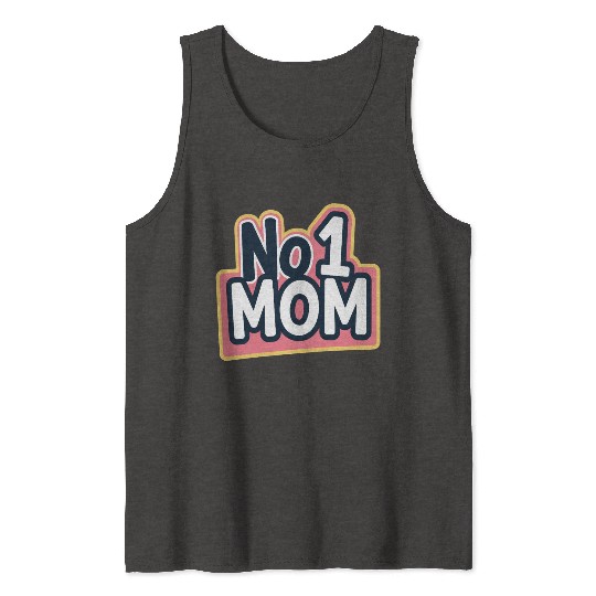 Number 1 Mom - Colorful & Loving Mother's Day Tank Tops