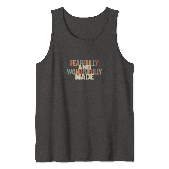 Fearfully and Wonderfully Made Tank Tops