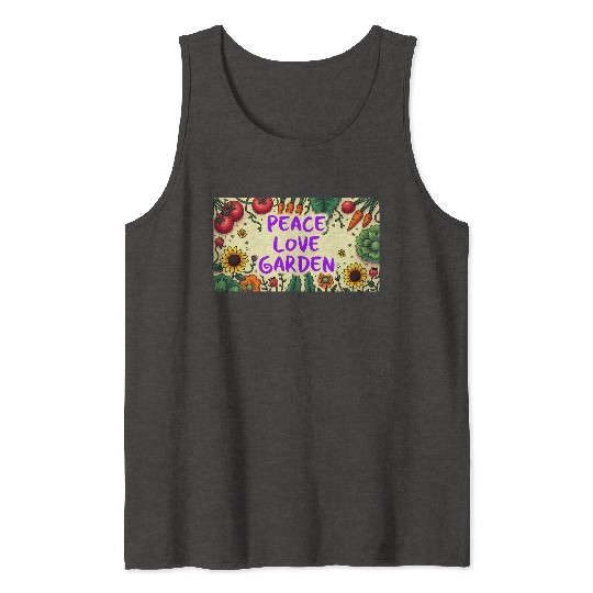 Peace, Love, Garden Tank Tops