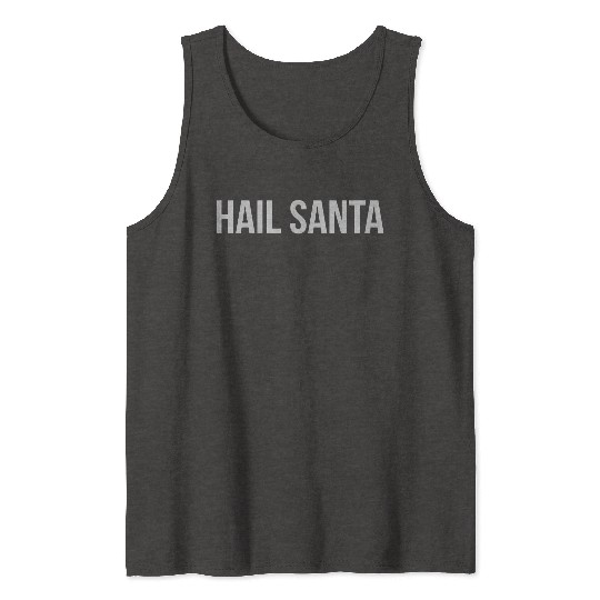 Hail Santa Tank Tops