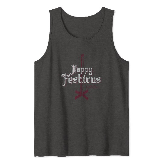 Happy Festivus For The Rest of Us Tank Tops