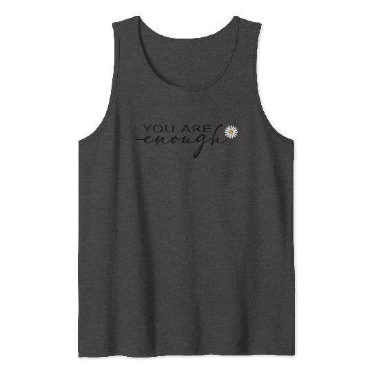 You Are Enough – Self-love Tank Tops