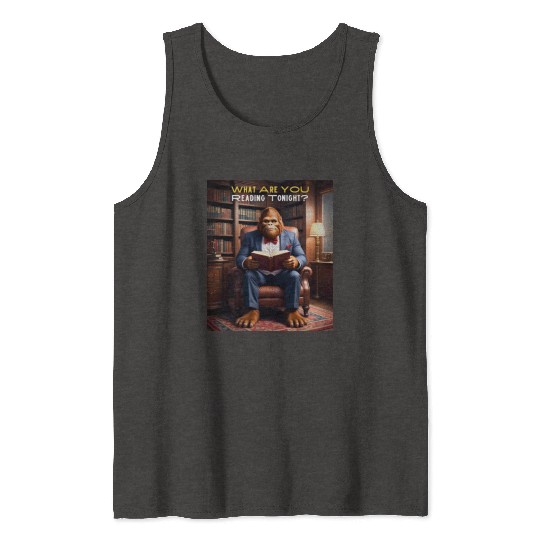 Bigfoot Reading in the Library Sasquatch - What Tank Tops