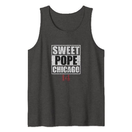 Sweet Pope Chicago 14 Tank Tops