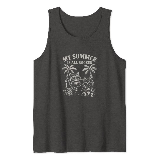 My Summer Is All Booked Book Lover Raccoon Tank Tops