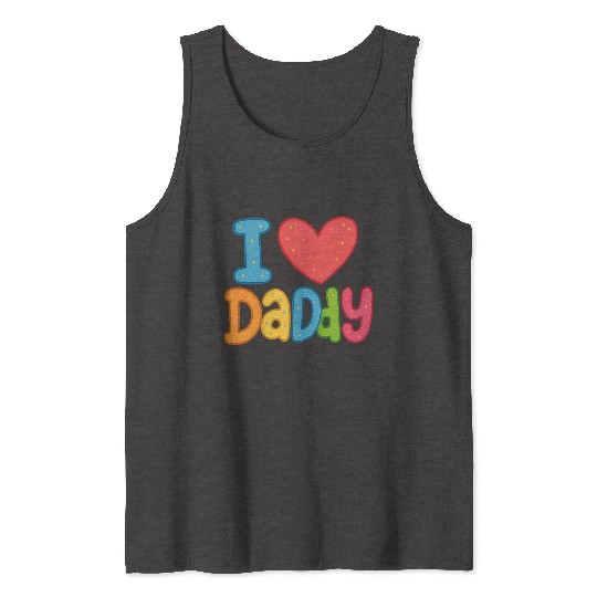 Father's Day gift (I love daddy) Tank Tops