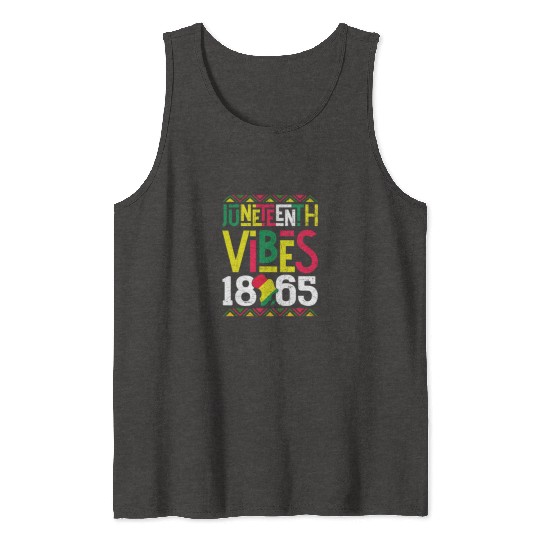 Juneteenth Vibes Black Freedom Tank Tops