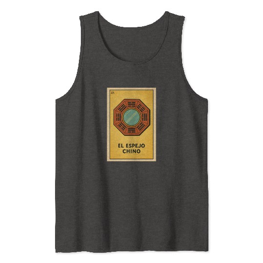 EL ESPEJO CHINO - THE CHINESE MIRROR - LA LOTERÍA Tank Tops