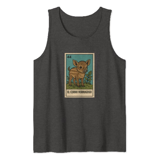 EL CERDO VERRUGOSO - THE WARTY PIG - LA LOTERÍA Tank Tops
