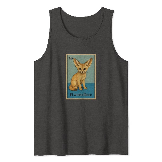 EL ZORRO FÉNEC - THE FENNEC FOX - LA LOTERÍA Tank Tops