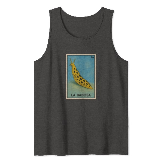 LA BABOSA - THE SLUG - LA LOTERÍA Tank Tops