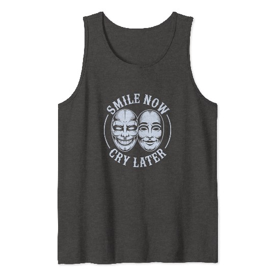 Smile Now Cry Later Ink Tank Tops