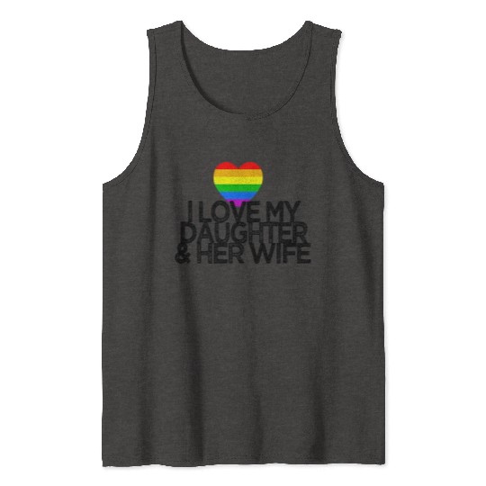 I love my daughter & her wife LGBTQ ally parent Tank Tops