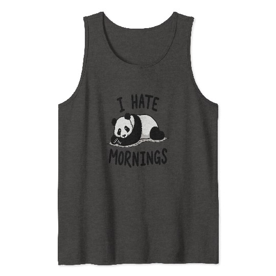 Panda I Hate Mornings Saying Tank Tops