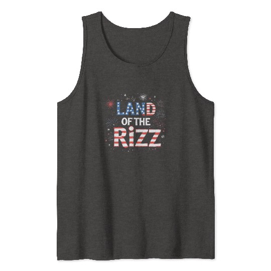 Land of the Rizz funny Patriotic day 4th Of July Tank Tops