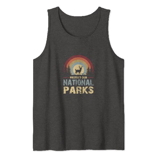 Protect our national parks Tank Tops