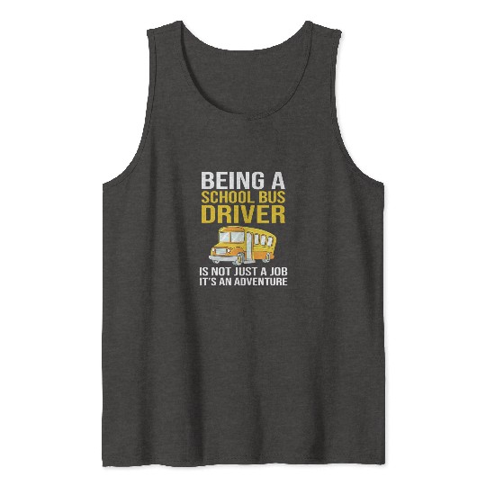 Bus Drivers Funny School Bus Driver Tank Tops