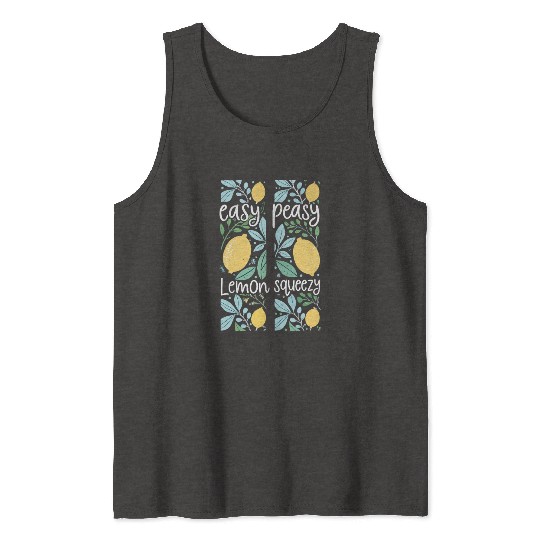 Easy Peasy Lemon Squeezy Cute Lemon Art Tank Tops