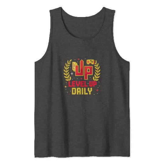 Level Up Daily Gaming Lifestyle Motivation Graphic Tank Tops