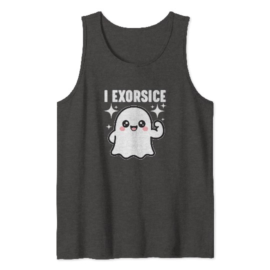 Ghost I Exorcise Funny Gym Exercise Workout Spooky Tank Tops