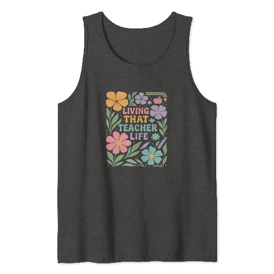 Floral Teacher Life Illustration Tank Tops