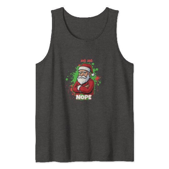 Ho Ho Nope – Grumpy Santa Art Tank Tops