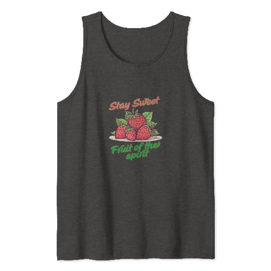 Stay sweet fruit of the spirit, vintage fruit Tank Tops